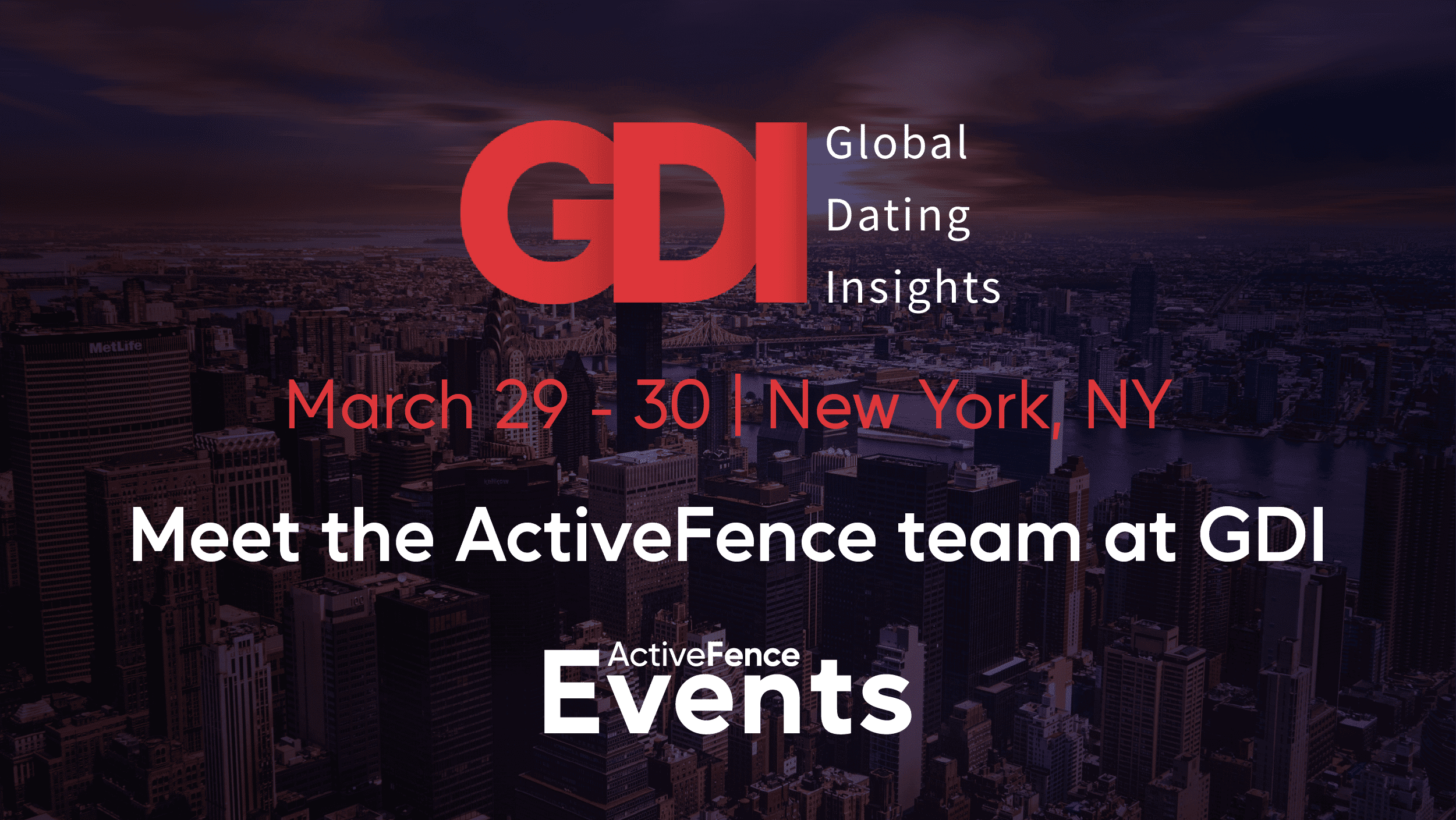 Banner for the Global Dating Insights (GDI) event in New York, NY on March 29-30, featuring a cityscape background and text inviting attendees to meet the ActiveFence team.