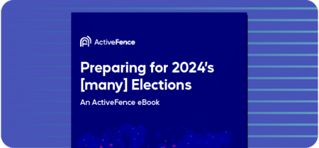 Cover of ActiveFence eBook titled 'Preparing for 2024's [many] Elections'.