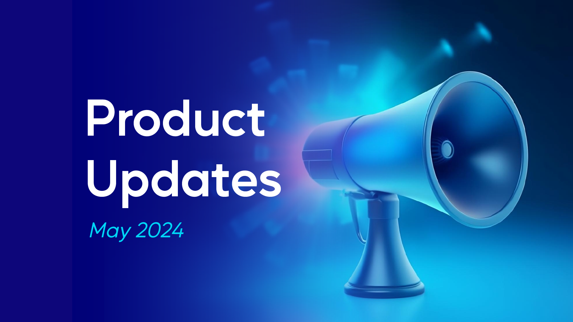 A vibrant cover image for ActiveFence's May 2024 Product Updates. The image features a blue megaphone on the right, emitting rays of light, with the text 'Product Updates May 2024' in bold white and blue against a dark blue background.