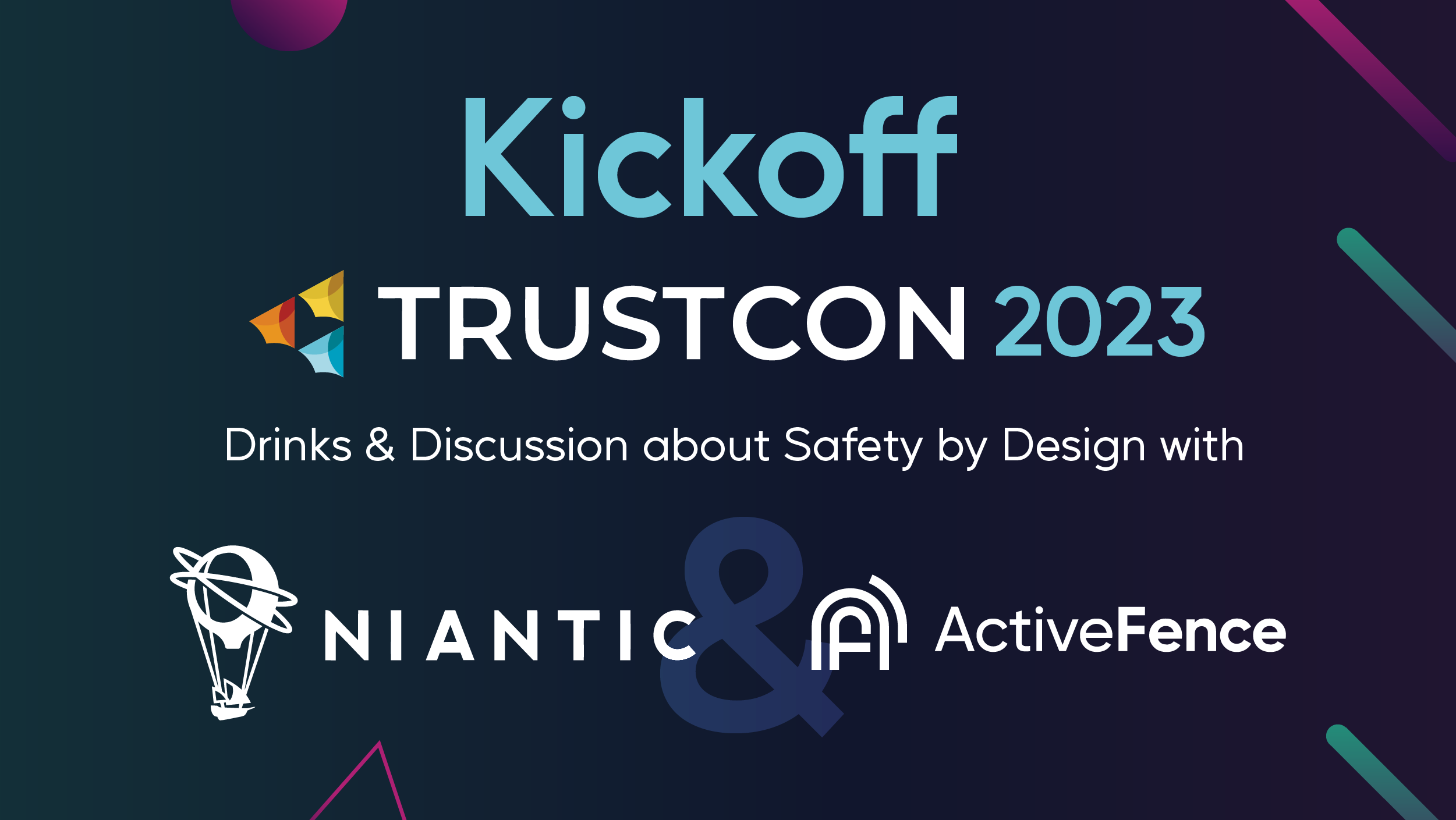 TrustCon 2023 kickoff event banner featuring ActiveFence and Niantic for drinks and discussion about Safety by Design