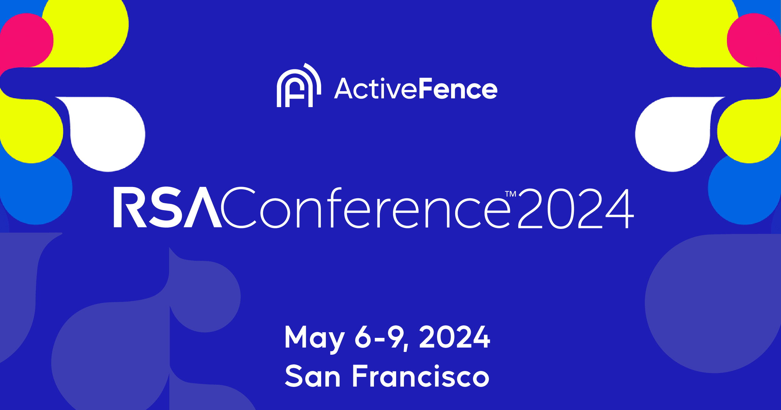 ActiveFence logo with the text 'RSA Conference 2024, May 6-9, 2024, San Francisco' on a blue background with colorful abstract shapes.