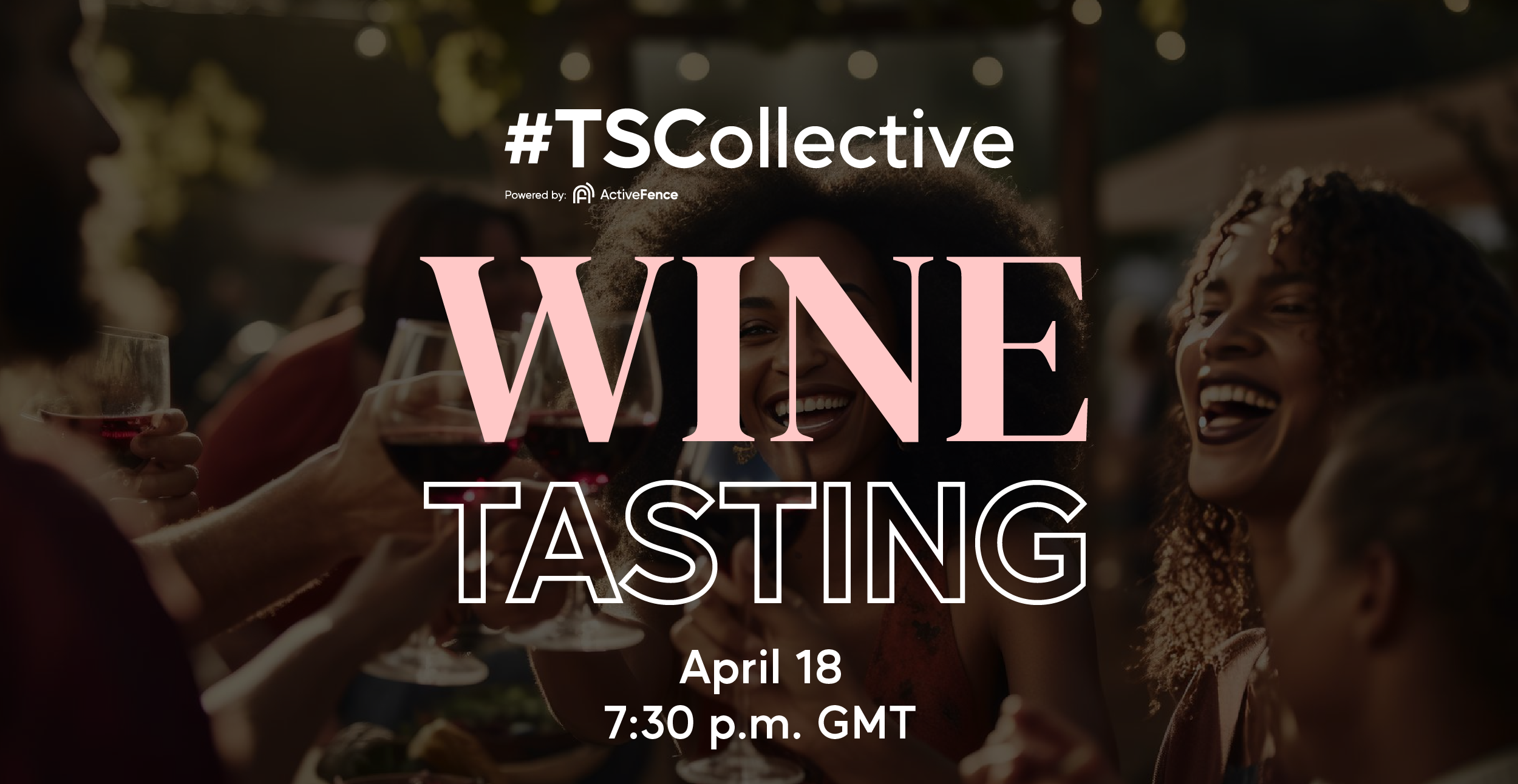 Banner for ActiveFence's #TSCollective wine tasting event on April 18 at 7:30 p.m. GMT.